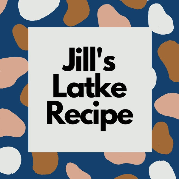 Jill's Latke Recipe