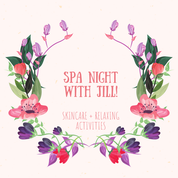Jill's At Home Spa Night!